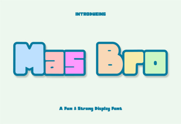 Mas Bro: The Playful Bold Display Typeface